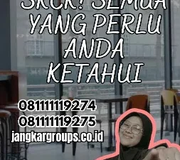 What is SKCK? Semua yang Perlu Anda Ketahui