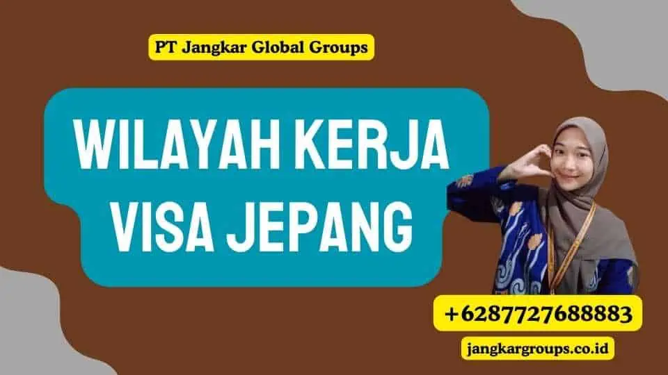 Wilayah Kerja Visa Jepang