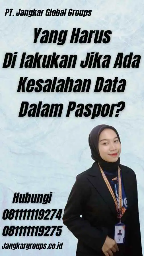 Yang Harus Di lakukan Jika Ada Kesalahan Data Dalam Paspor?