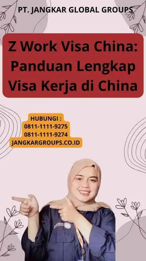 Z Work Visa China: Panduan Lengkap Visa Kerja di China