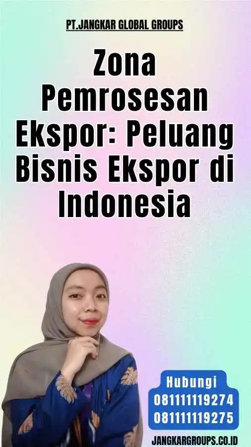 Zona-Pemrosesan-Ekspor-Peluang-Bisnis-Ekspor-di-Indonesia