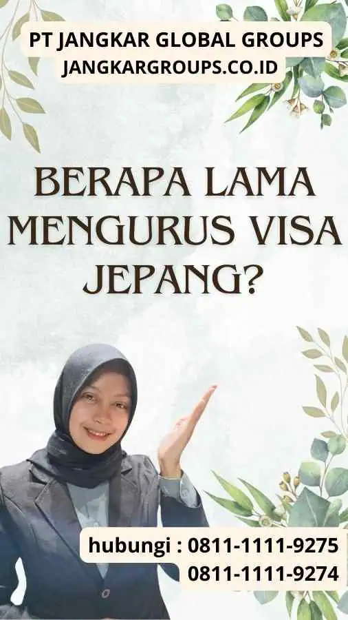 aBerapa Lama Mengurus Visa Jepang