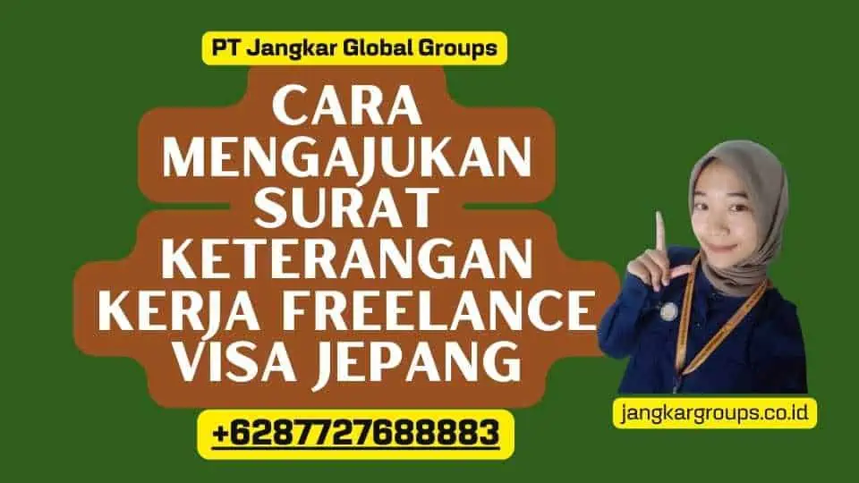 cara mengajukan Surat Keterangan Kerja Freelance Visa Jepang