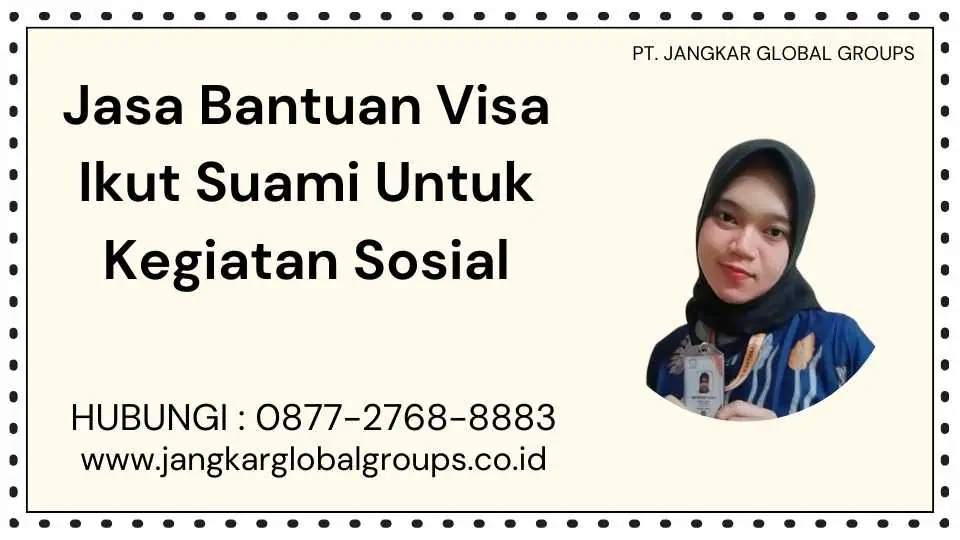 Jasa Bantuan Visa Ikut Suami Untuk Kegiatan Sosial