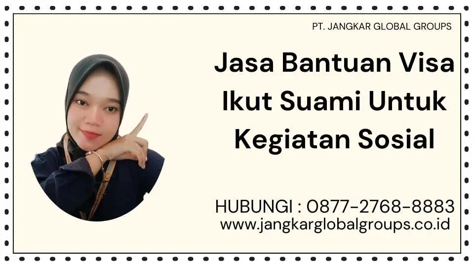 Jasa Bantuan Visa Ikut Suami Untuk Kegiatan Sosial