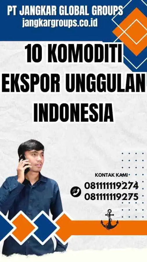 10 Komoditi Ekspor Unggulan Indonesia