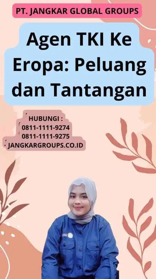 Agen TKI Ke Eropa: Peluang dan Tantangan