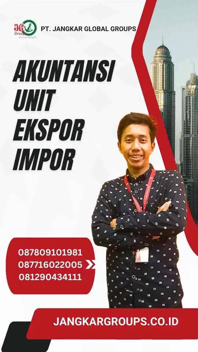 Akuntansi Unit Ekspor Impor