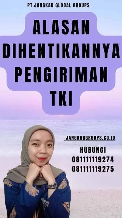 Alasan Dihentikannya Pengiriman TKI