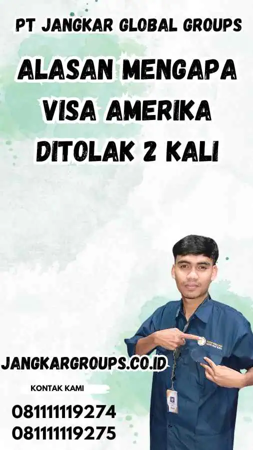 Alasan Mengapa Visa Amerika Ditolak 2 Kali