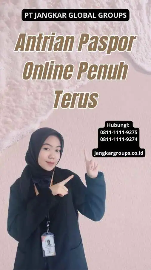 Antrian Paspor Online Penuh Terus