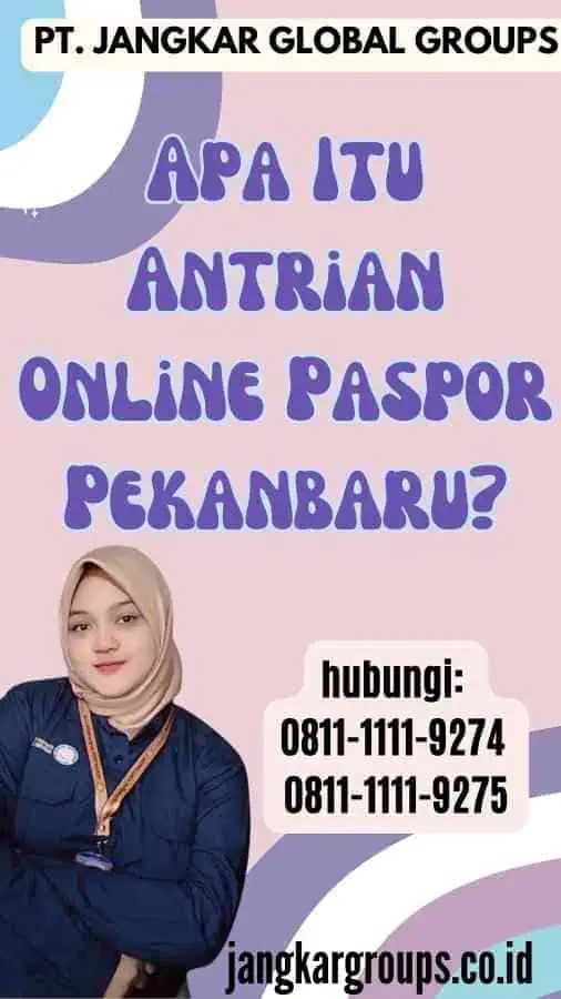 Apa Itu Antrian Online Paspor Pekanbaru