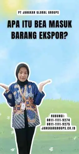 Apa Itu Bea Masuk Barang Ekspor