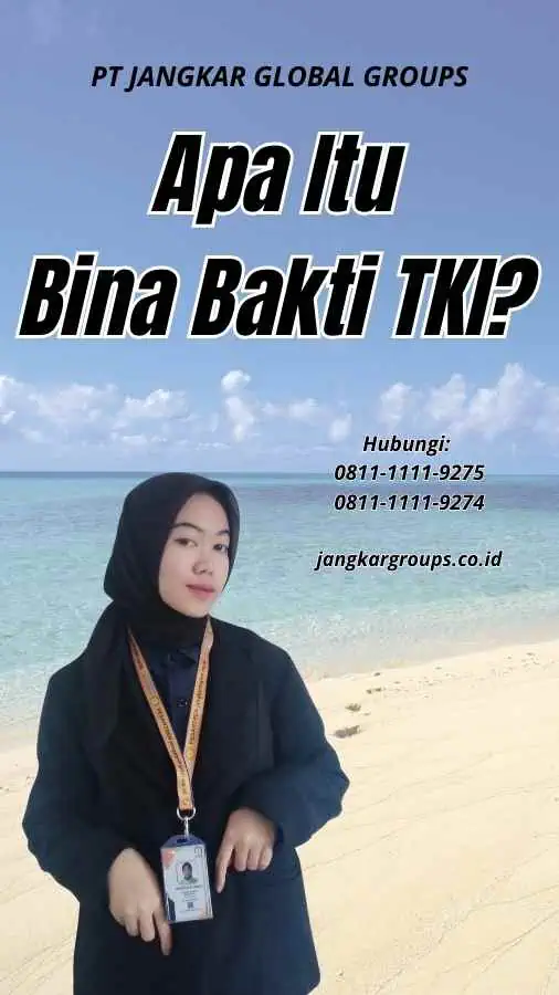 Apa Itu Bina Bakti TKI