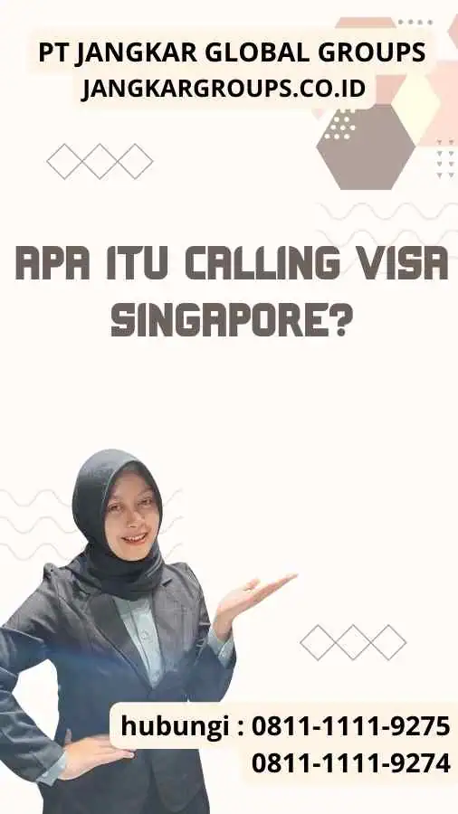 Apa Itu Calling Visa Singapore?