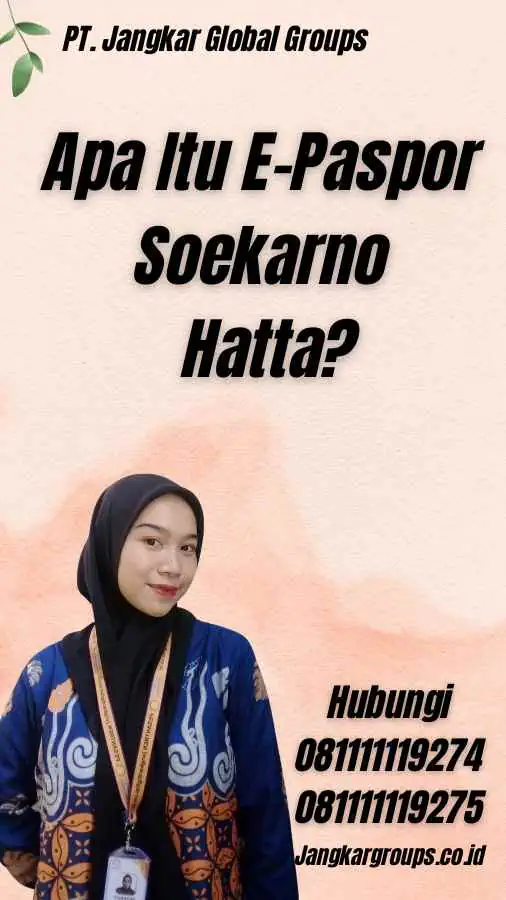 Apa Itu E-Paspor Soekarno Hatta?