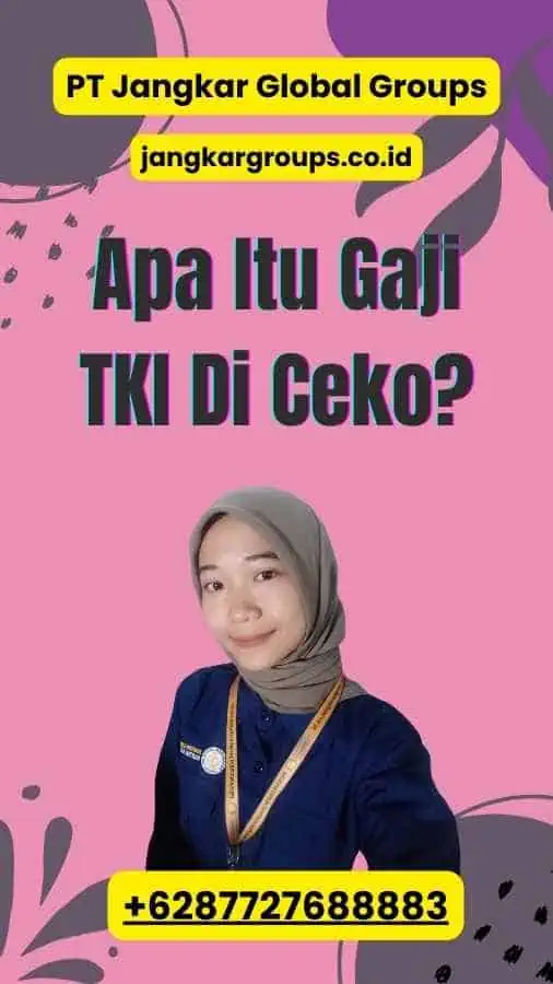 Apa Itu Gaji TKI Di Ceko?