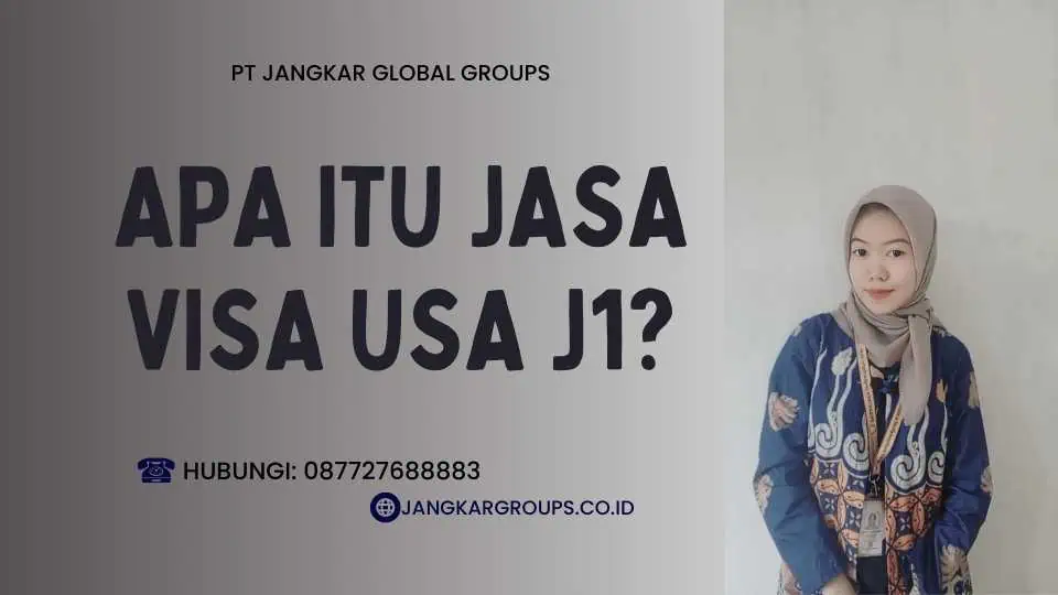 Apa Itu Jasa Visa USA J1