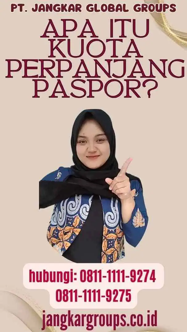 Apa Itu Kuota Perpanjang Paspor