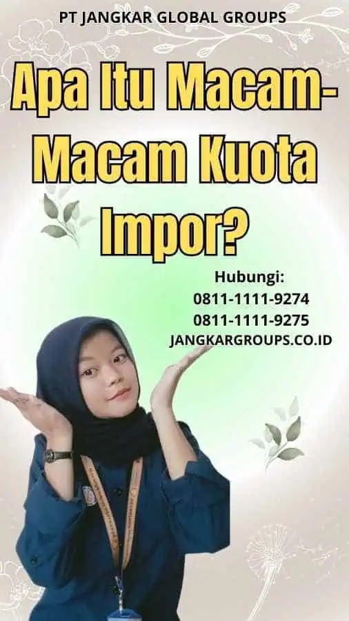 Apa Itu Macam-Macam Kuota Impor