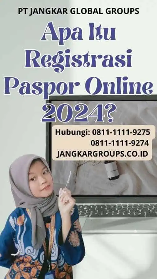 Apa Itu Registrasi Paspor Online 2024