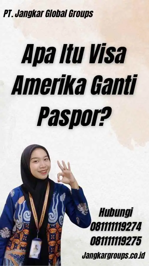 Apa Itu Visa Amerika Ganti Paspor?