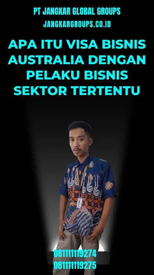 Apa Itu Visa Bisnis Australia dengan Pelaku Bisnis Sektor Tertentu