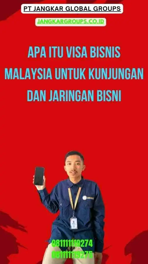 Apa Itu Visa Bisnis Malaysia Untuk Kunjungan Dan Jaringan Bisni