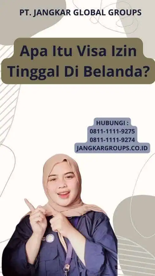 Apa Itu Visa Izin Tinggal Di Belanda?