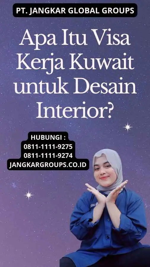 Apa Itu Visa Kerja Kuwait untuk Desain Interior?