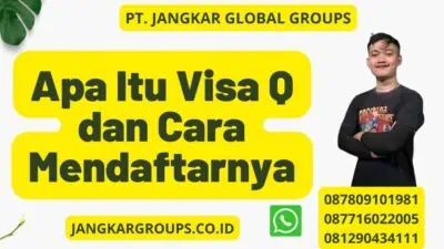 Apa Itu Visa Q dan Cara Mendaftarnya