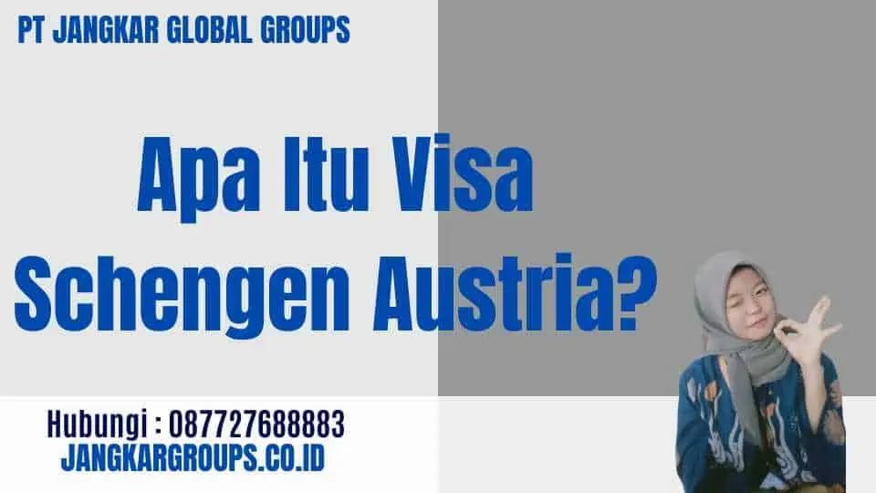 Apa Itu Visa Schengen Austria