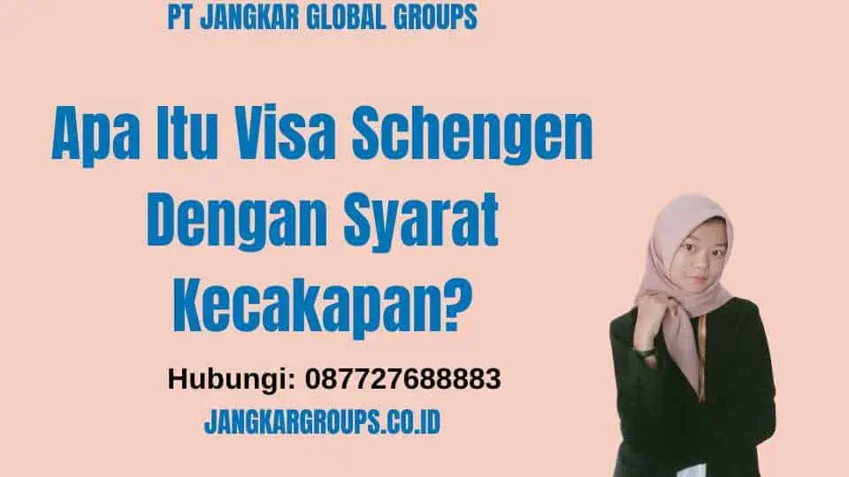 Apa Itu Visa Schengen Dengan Syarat Kecakapan