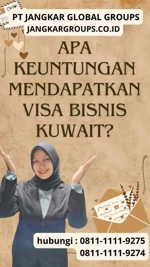 Apa Keuntungan Mendapatkan Visa Bisnis Kuwait?