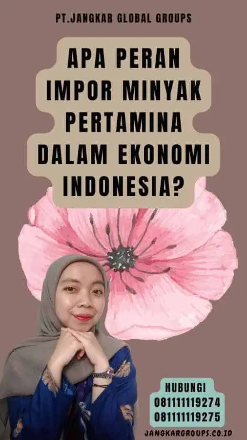 Apa Peran Impor Minyak Pertamina dalam Ekonomi Indonesia