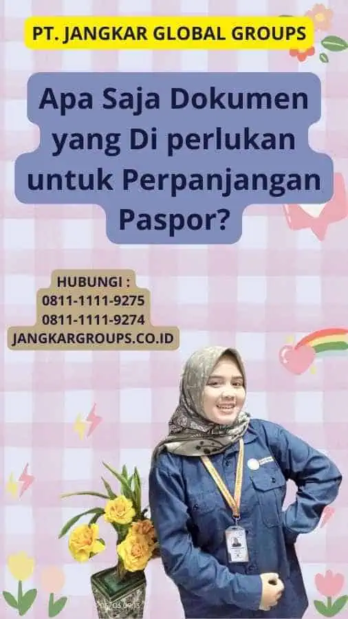 Apa Saja Dokumen yang Di perlukan untuk Perpanjangan Paspor?