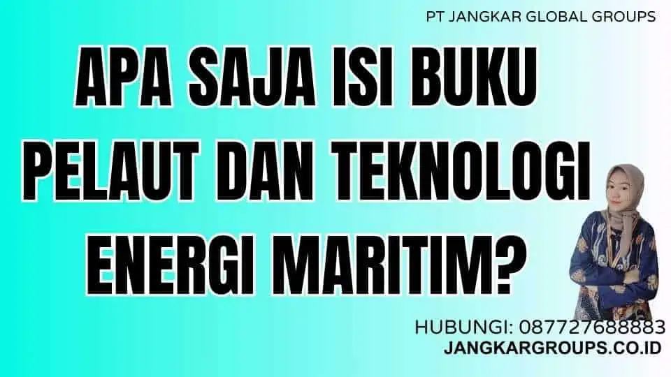 Apa Saja Isi Buku Pelaut Dan Teknologi Energi Maritim?