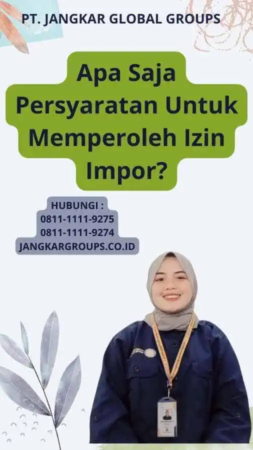 Apa Saja Persyaratan Untuk Memperoleh Izin Impor?