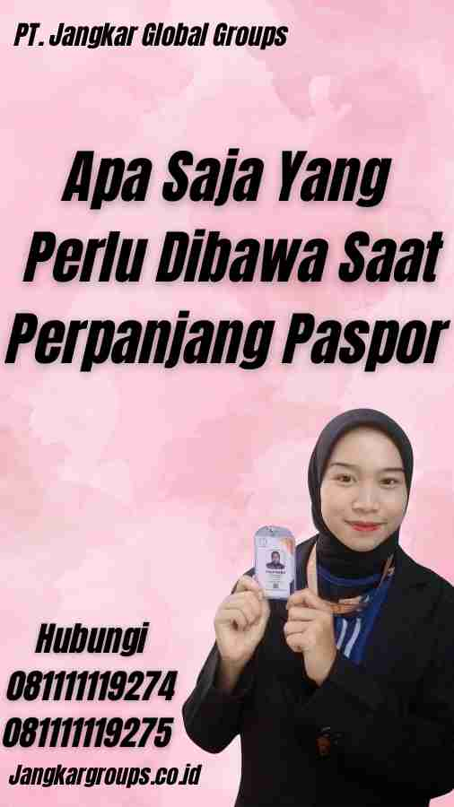 Apa Saja Yang Perlu Dibawa Saat Perpanjang Paspor