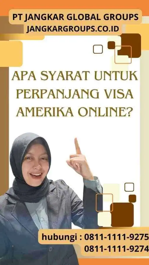 Apa Syarat untuk Perpanjang Visa Amerika Online?