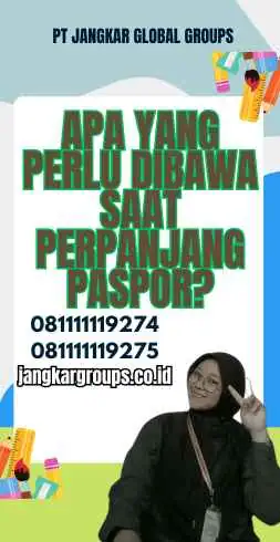 Apa Yang Perlu Dibawa Saat Perpanjang Paspor