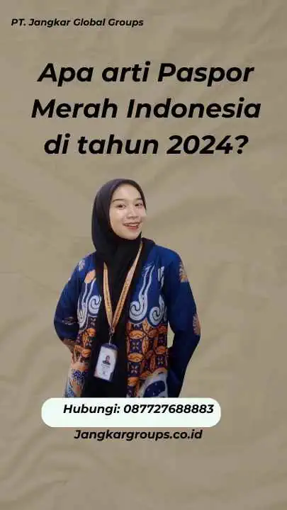 Apa arti Paspor Merah Indonesia di tahun 2024?