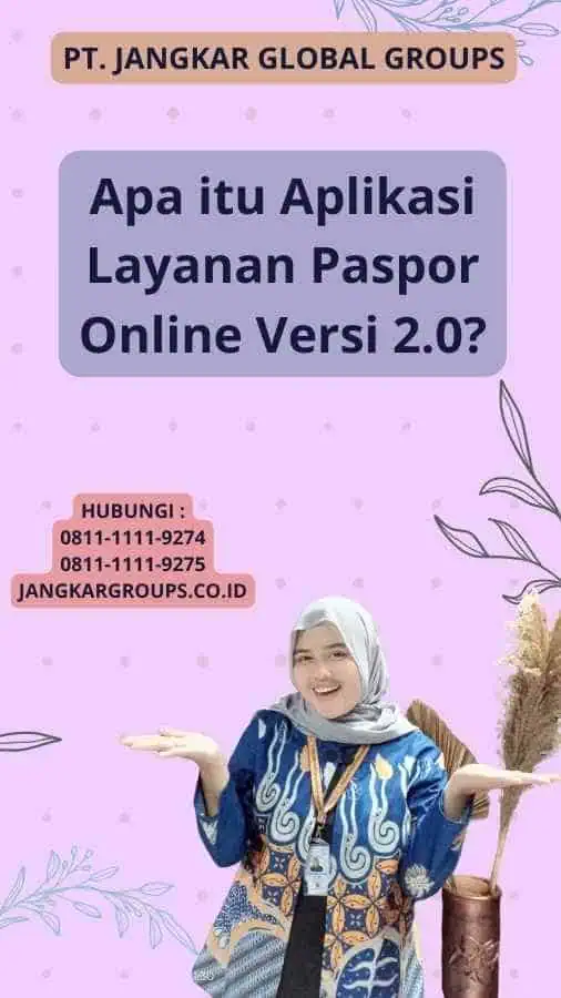 Apa itu Aplikasi Layanan Paspor Online Versi 2.0?