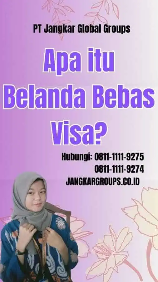 Apa itu Belanda Bebas Visa