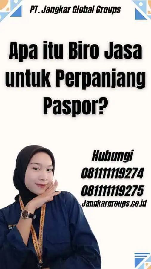 Apa itu Biro Jasa untuk Perpanjang Paspor?