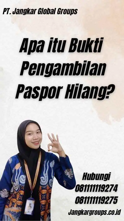 Apa itu Bukti Pengambilan Paspor Hilang?