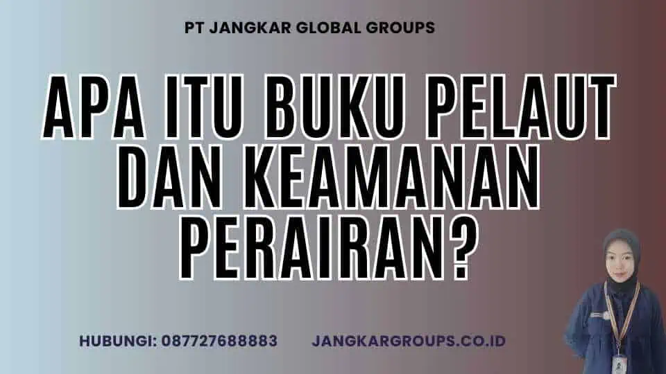 Apa itu Buku Pelaut Dan Keamanan Perairan?