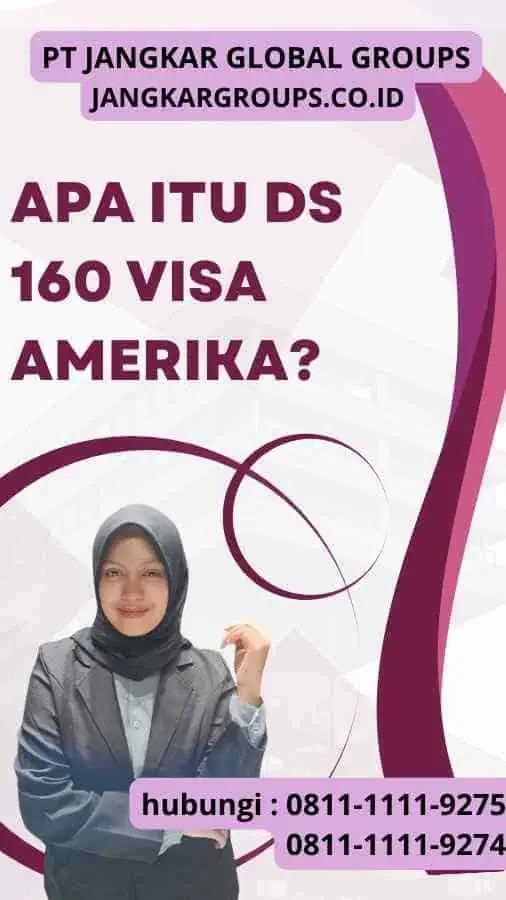 Apa itu DS 160 Visa Amerika?