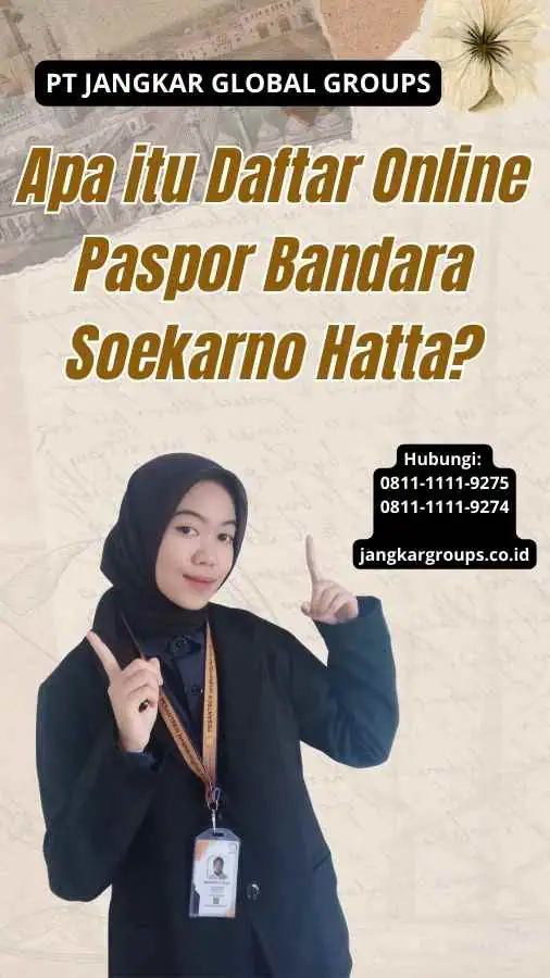 Apa itu Daftar Online Paspor Bandara Soekarno Hatta