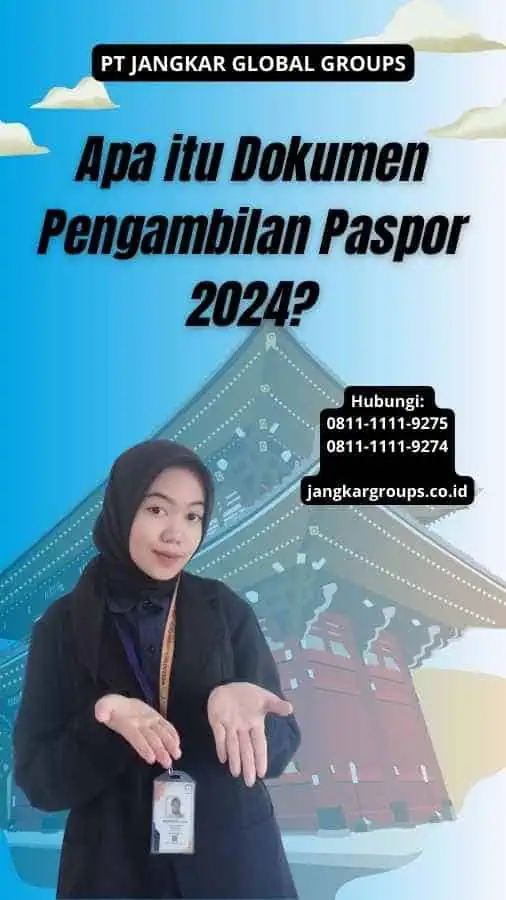 Apa itu Dokumen Pengambilan Paspor 2024?